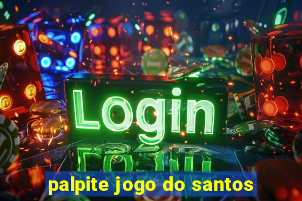 palpite jogo do santos