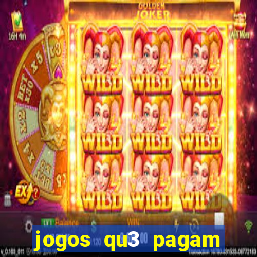 jogos qu3 pagam dinheiro de verdade