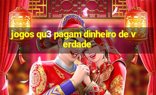 jogos qu3 pagam dinheiro de verdade