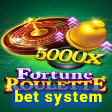 bet system