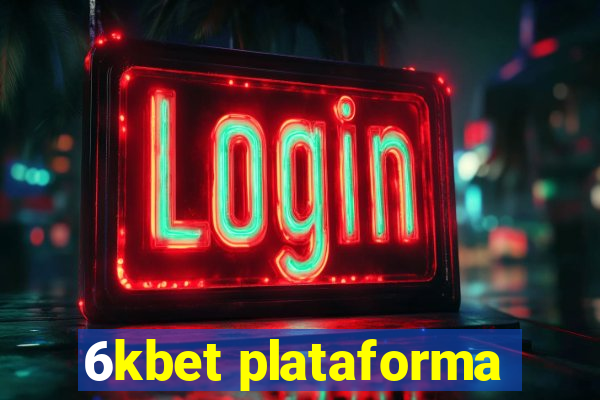 6kbet plataforma