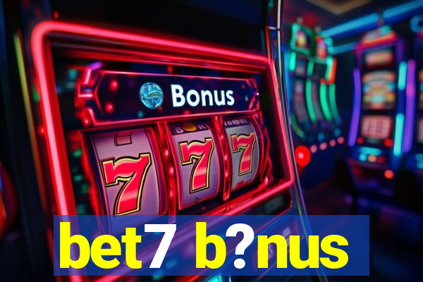 bet7 b?nus