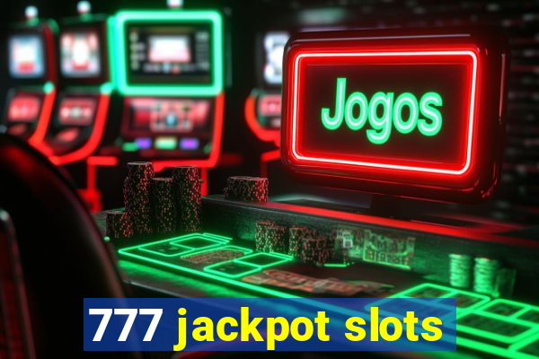 777 jackpot slots