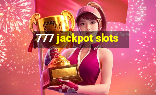 777 jackpot slots