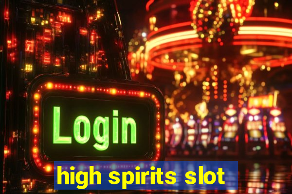 high spirits slot