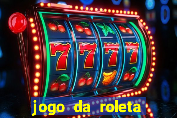 jogo da roleta online bet365