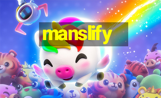 manslify