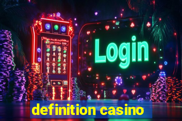 definition casino