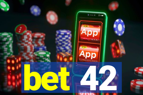 bet 42