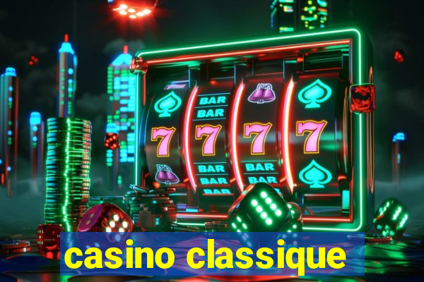 casino classique