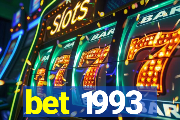 bet 1993