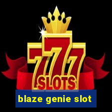 blaze genie slot