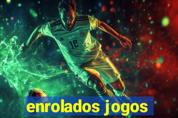 enrolados jogos