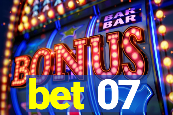 bet 07