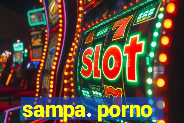 sampa. porno