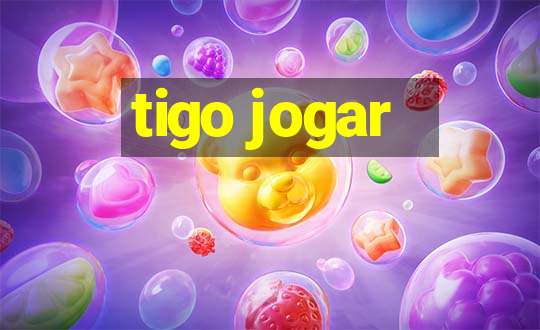 tigo jogar