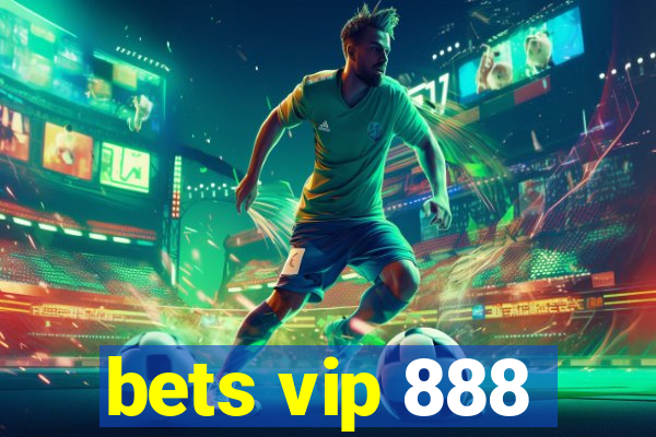 bets vip 888