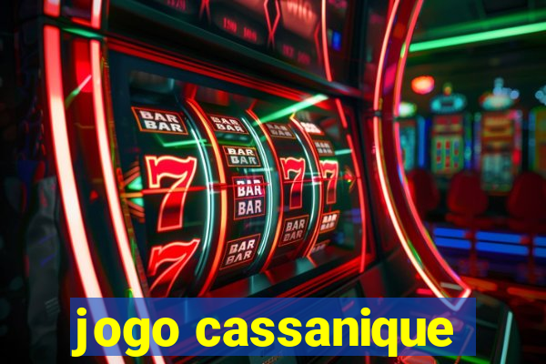 jogo cassanique