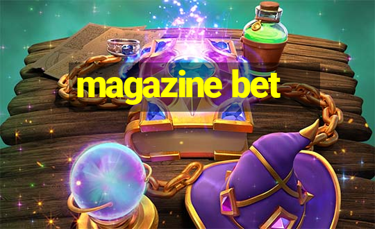 magazine bet