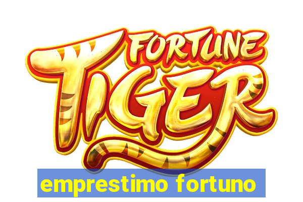 emprestimo fortuno