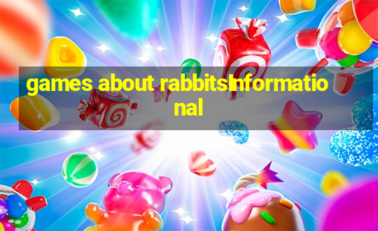 games about rabbitsInformational