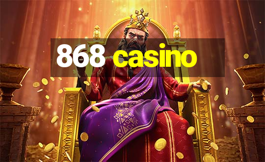 868 casino