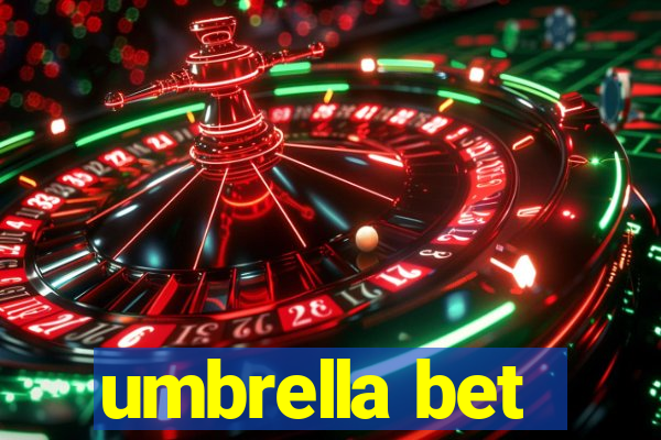 umbrella bet