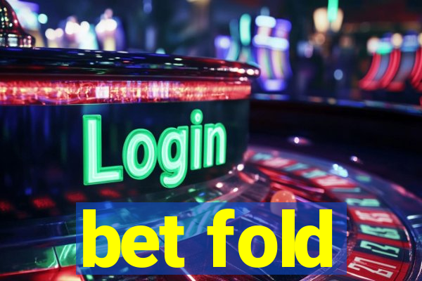 bet fold