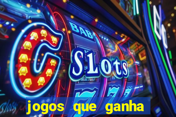 jogos que ganha b?nus ao se cadastrar