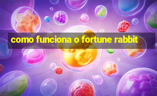 como funciona o fortune rabbit