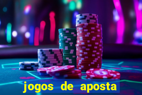 jogos de aposta que ganha dinheiro de verdade