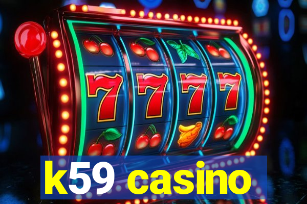 k59 casino