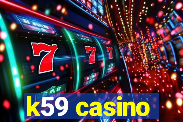 k59 casino