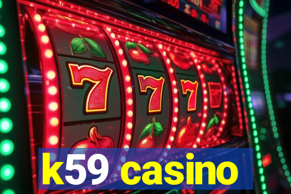 k59 casino