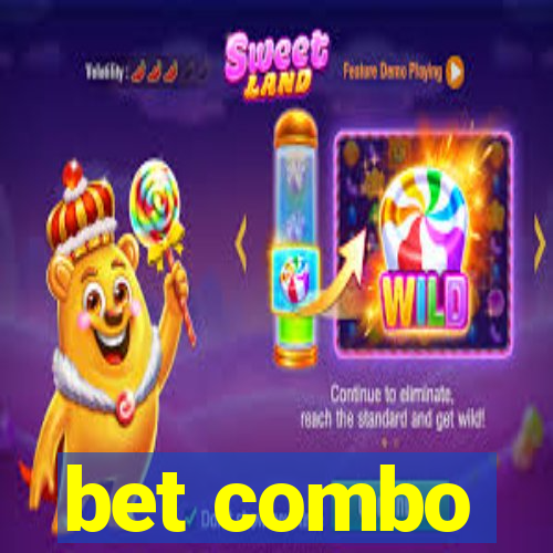 bet combo