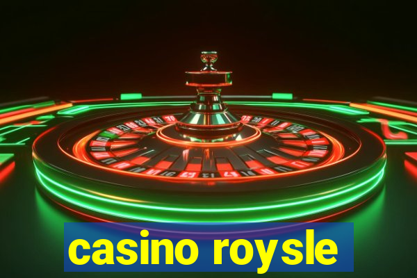 casino roysle