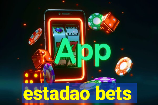 estadao bets