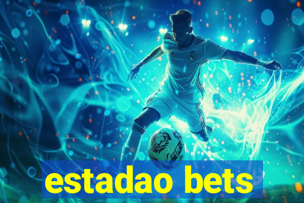 estadao bets