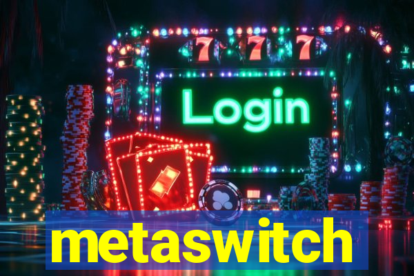 metaswitch