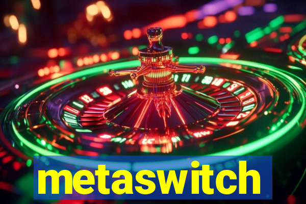 metaswitch