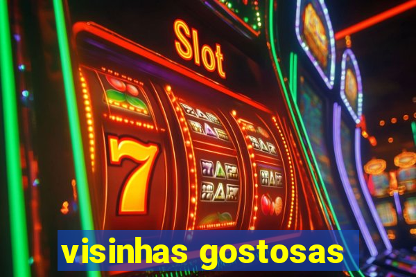 visinhas gostosas