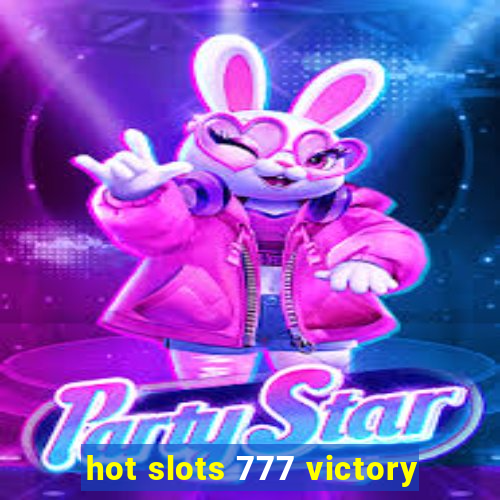 hot slots 777 victory