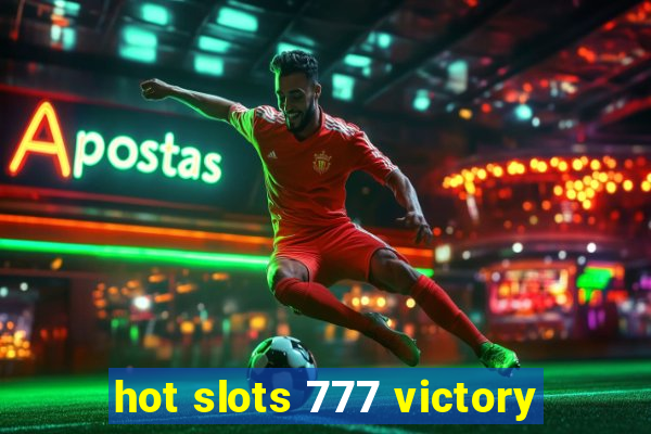 hot slots 777 victory