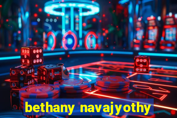 bethany navajyothy