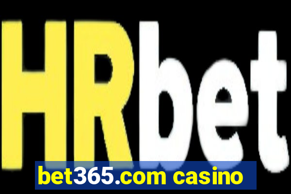 bet365.com casino