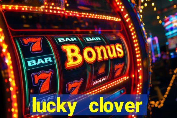 lucky clover bonanza slots