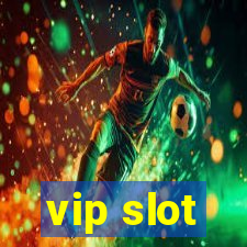 vip slot