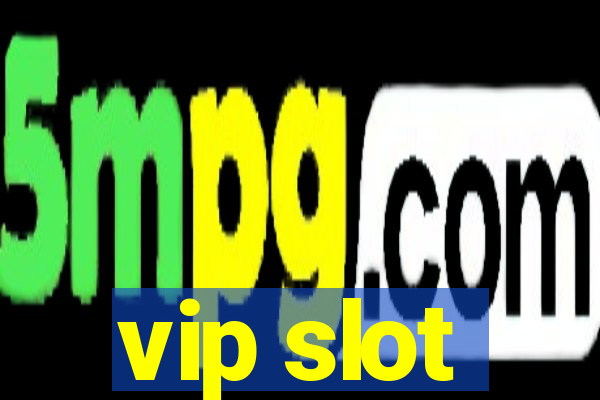 vip slot