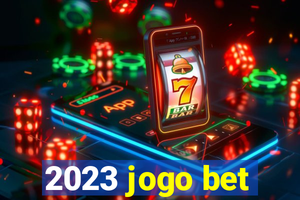 2023 jogo bet