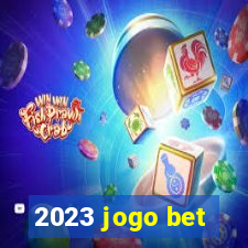 2023 jogo bet